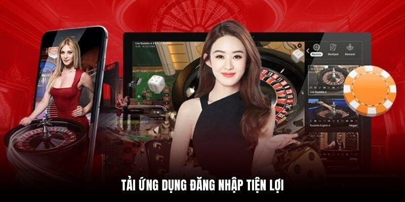 Tải ứng dụng đăng nhập tiện lợi